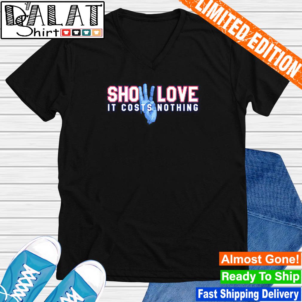 Buffalo Bills Damar Hamlin Show Love It Costs Nothing shirt, hoodie,  sweater, long sleeve and tank top