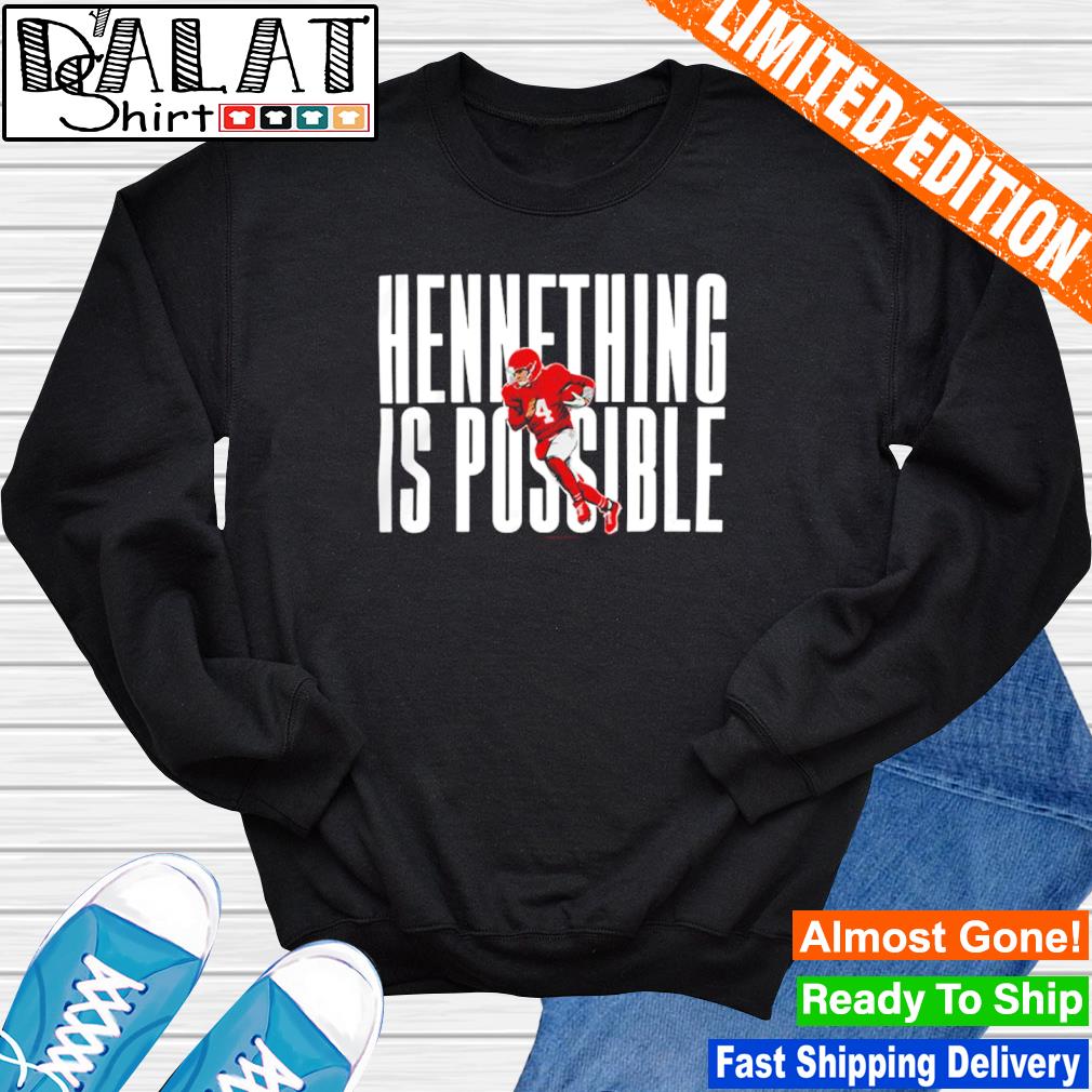 Chad Henne Kansas City Chiefs hennething is possible shirt, hoodie,  sweater, long sleeve and tank top