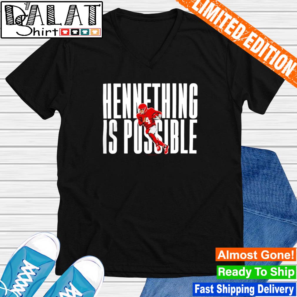 Chad Henne Hennething Is Possible 2023 Shirt - Kansas City Chiefs