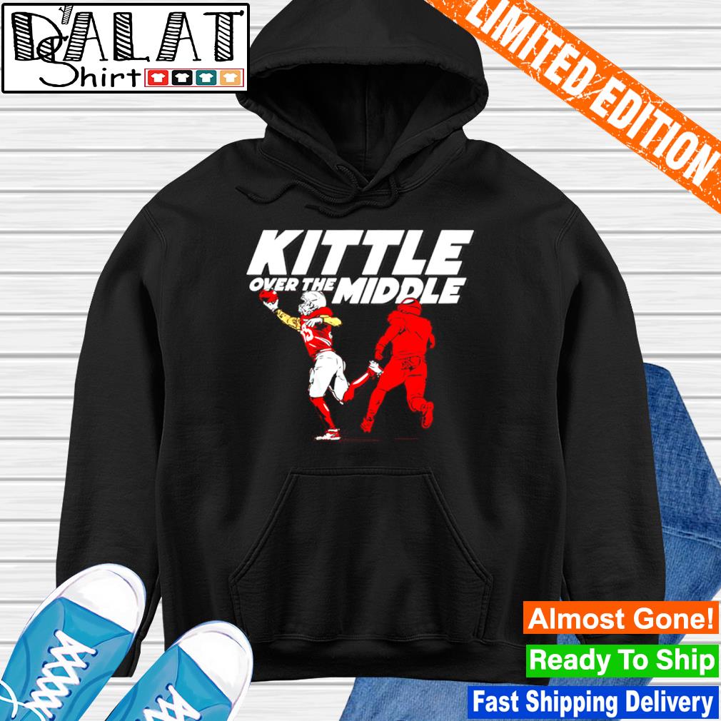 eorge Kittle kittle over the middle shirt, hoodie, sweater and v-neck t- shirt