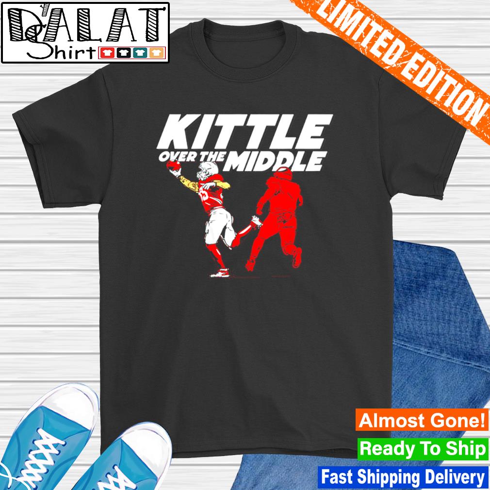 eorge Kittle kittle over the middle shirt, hoodie, sweater and v-neck t- shirt