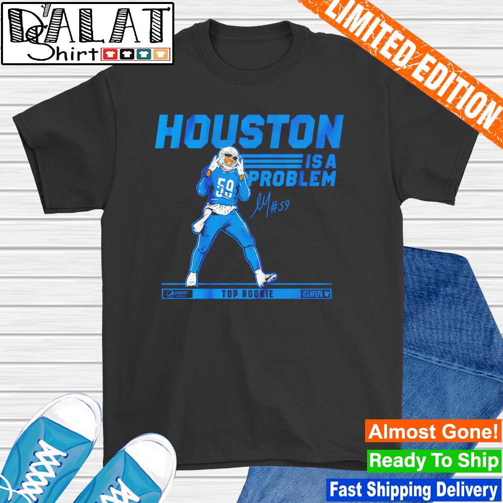 Funny james Houston is a Problem Detroit Lions shirt, hoodie