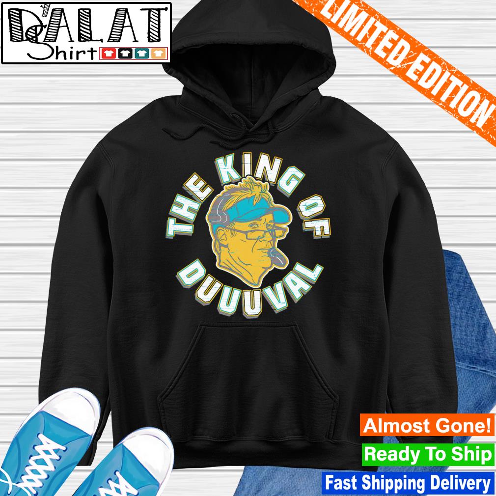 The King Of Duuuval Jacksonville Jaguars shirt, hoodie, sweater, long  sleeve and tank top