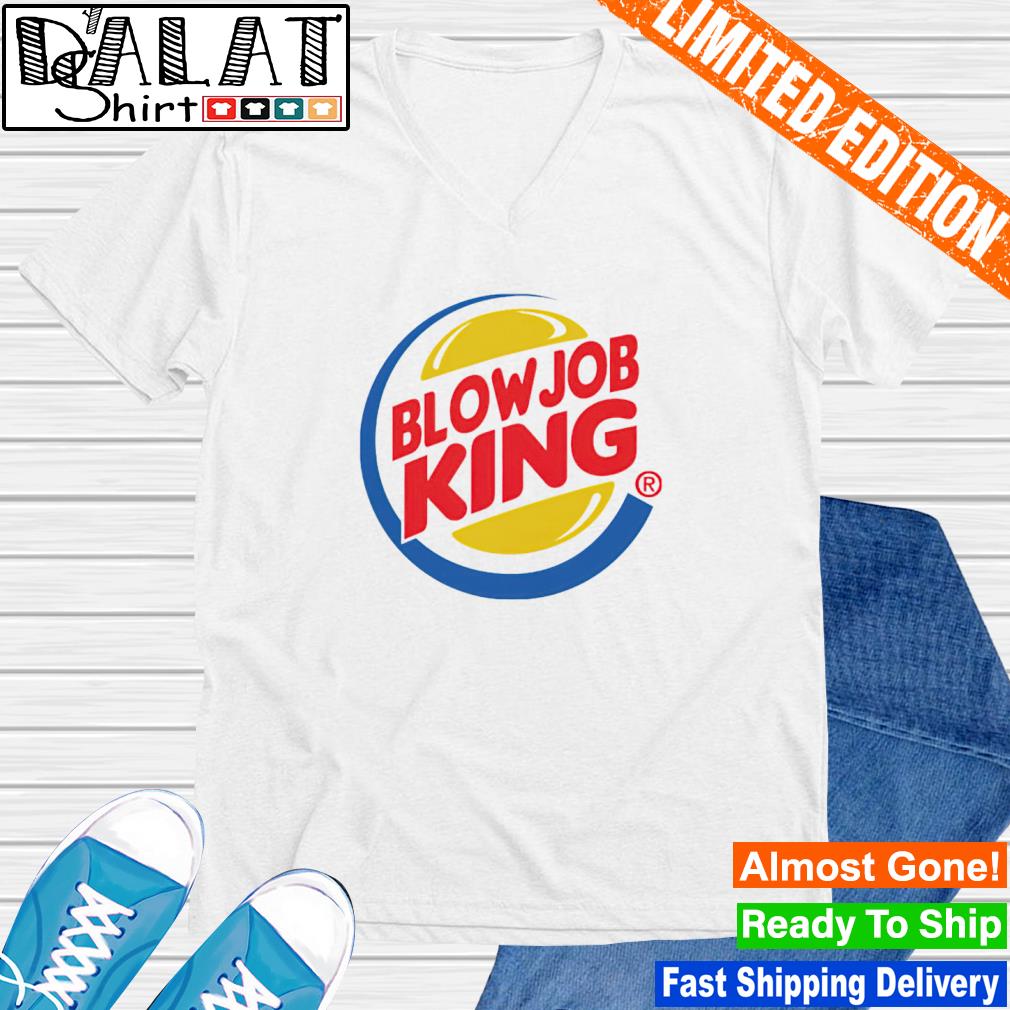 Blowjob King Parody Of Burger King shirt - Dalatshirt