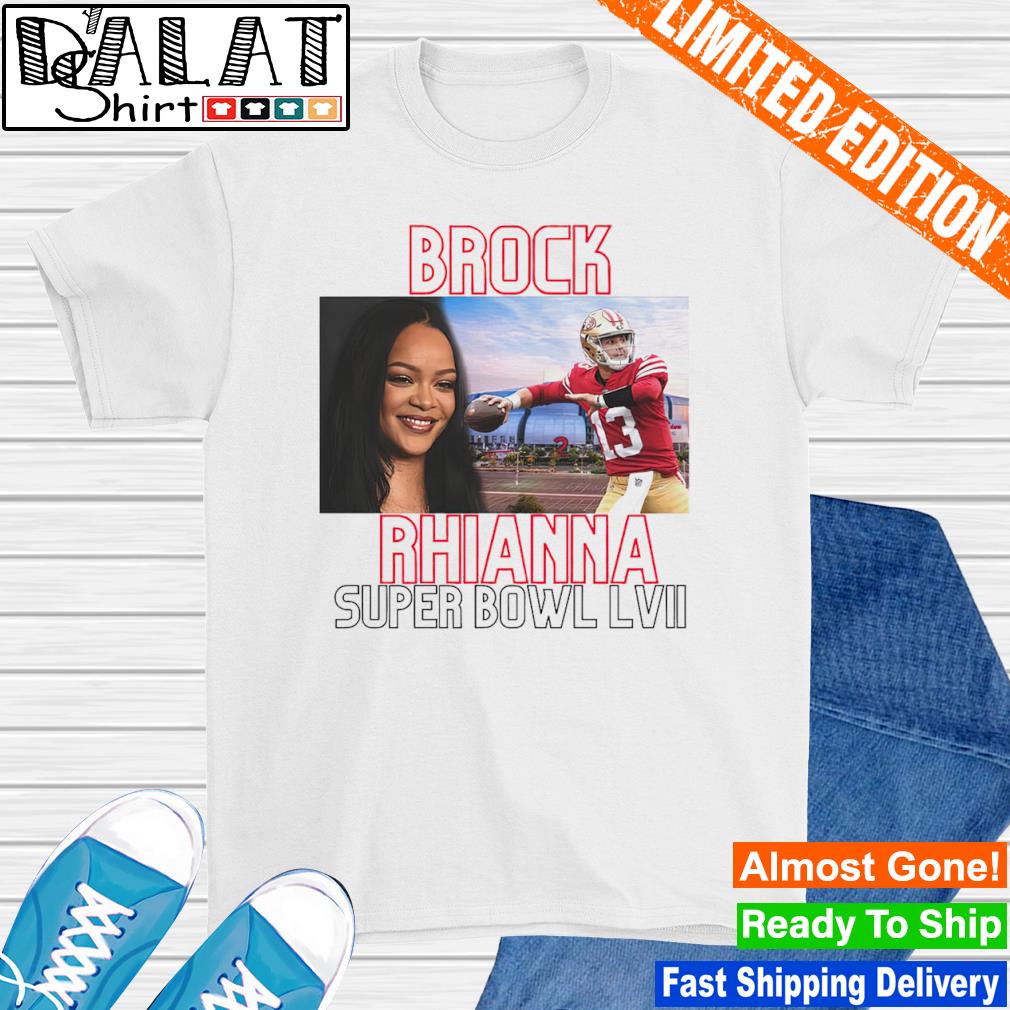 Brock Rihanna Super Bowl LVII Halftime shirt
