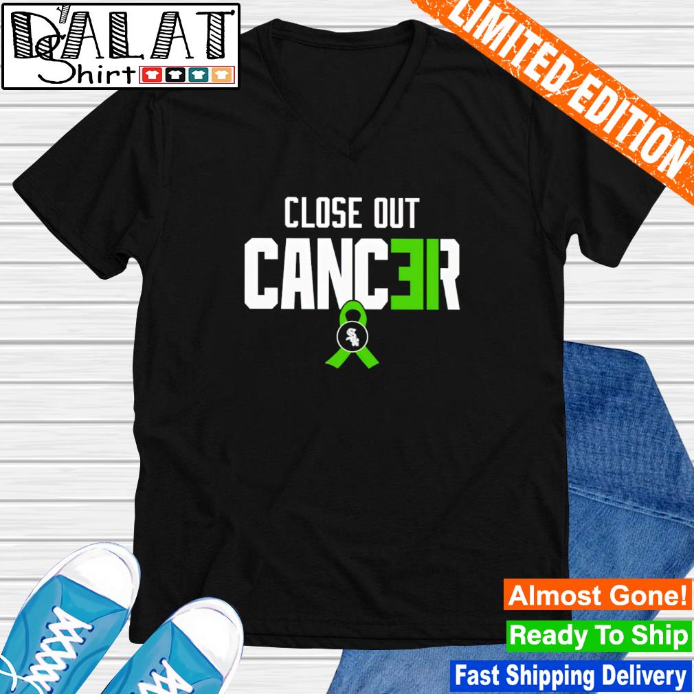 Chicago White Sox Close Out Cancer Shirt