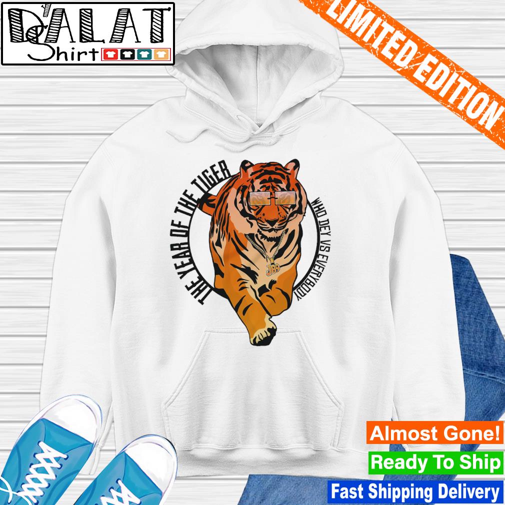 Cincinnati Bengals the year of the tiger who dey vs everybody shirt,  hoodie, sweater, long sleeve and tank top