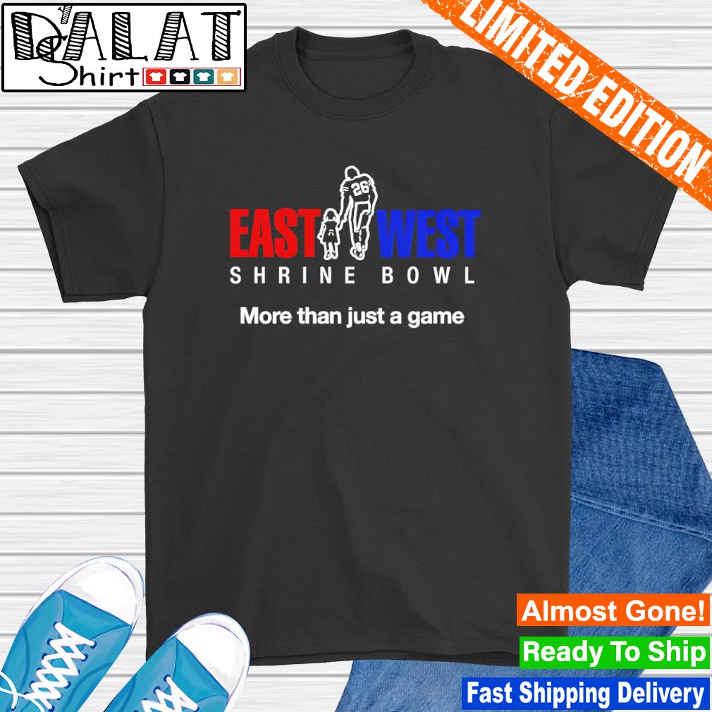 East West Shrine Bowl 2023 More Than Just A Game shirt