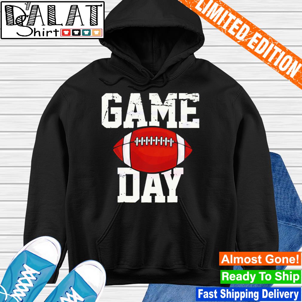 Game Day American Football Shirt, hoodie, sweater, long sleeve and