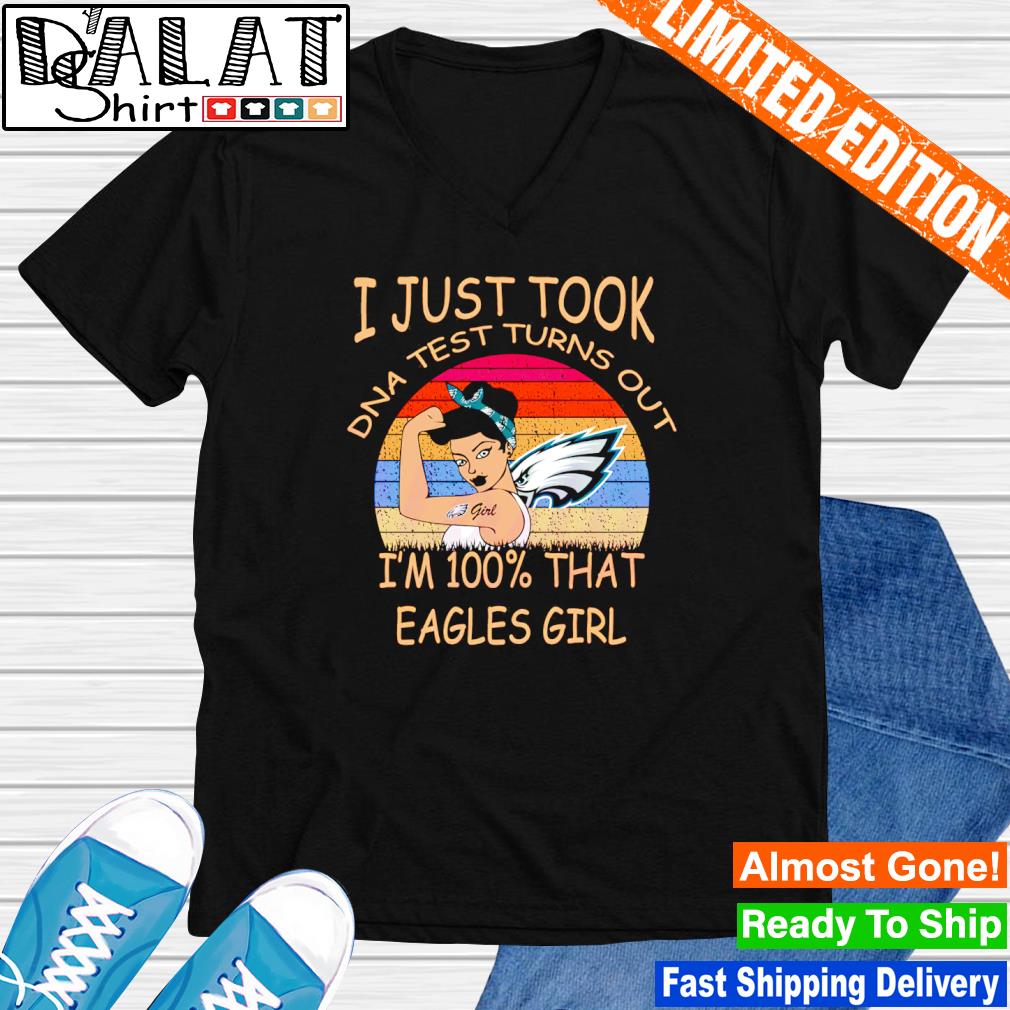 Eagles Shirt DNA Test Turns Out I'm 100% That Eagles Girl Philadelphia  Eagles Gift - Personalized Gifts: Family, Sports, Occasions, Trending