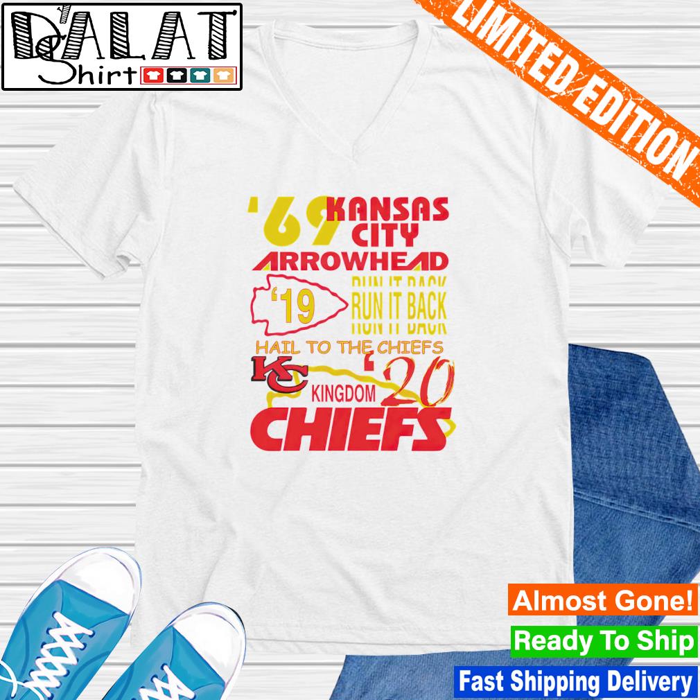 Kansas city Chiefs 69 arrowhead run it back hail to the Chiefs