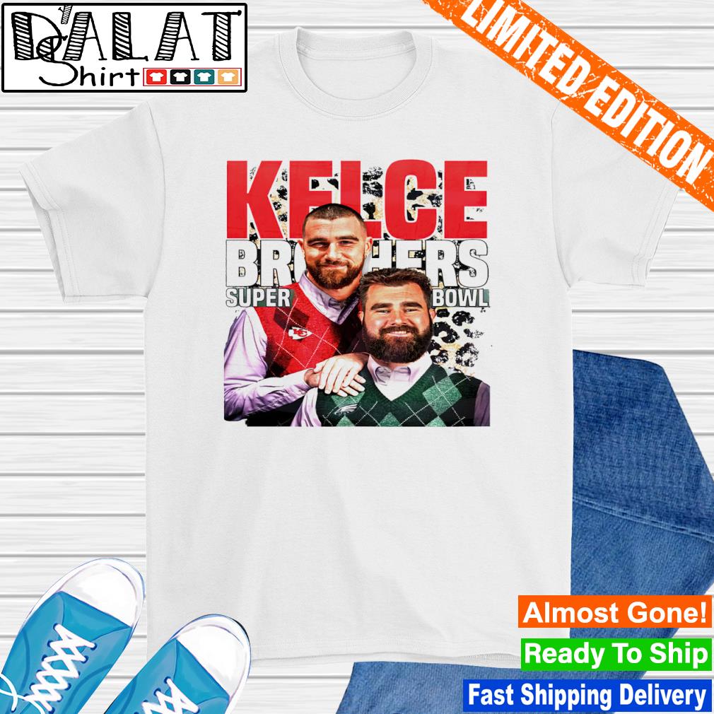 Kelce Bowl Frist Brothers Shirt Limited Edition