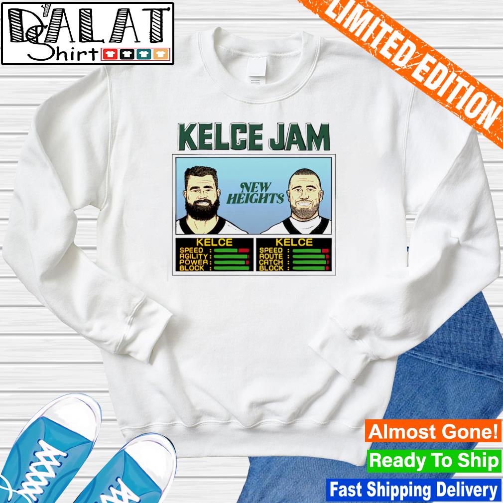 Kelce Jam new heights Travis Kelce and Jason Kelce shirt, hoodie