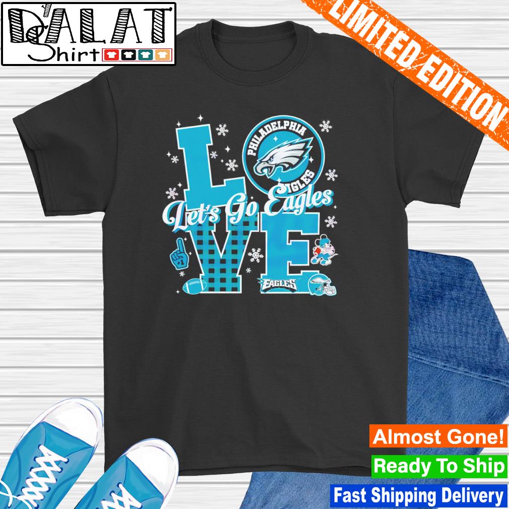Let go Eagles Love Philadelphia Eagles shirt