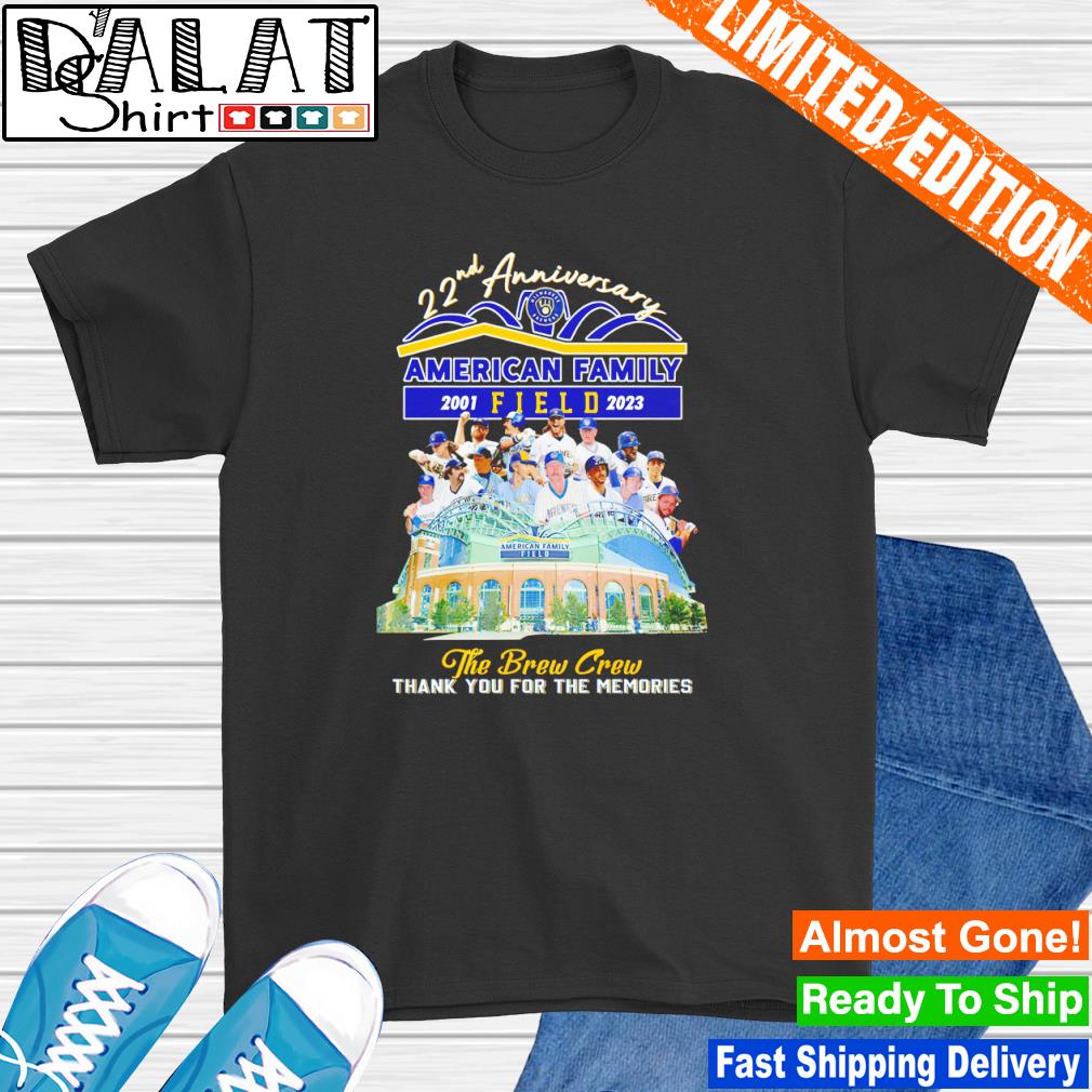 Milwaukee Brewers 22nd Anniversary 2001-2023 American Family Field The Brew  Crew Thank You For The Memories T-Shirt - REVER LAVIE