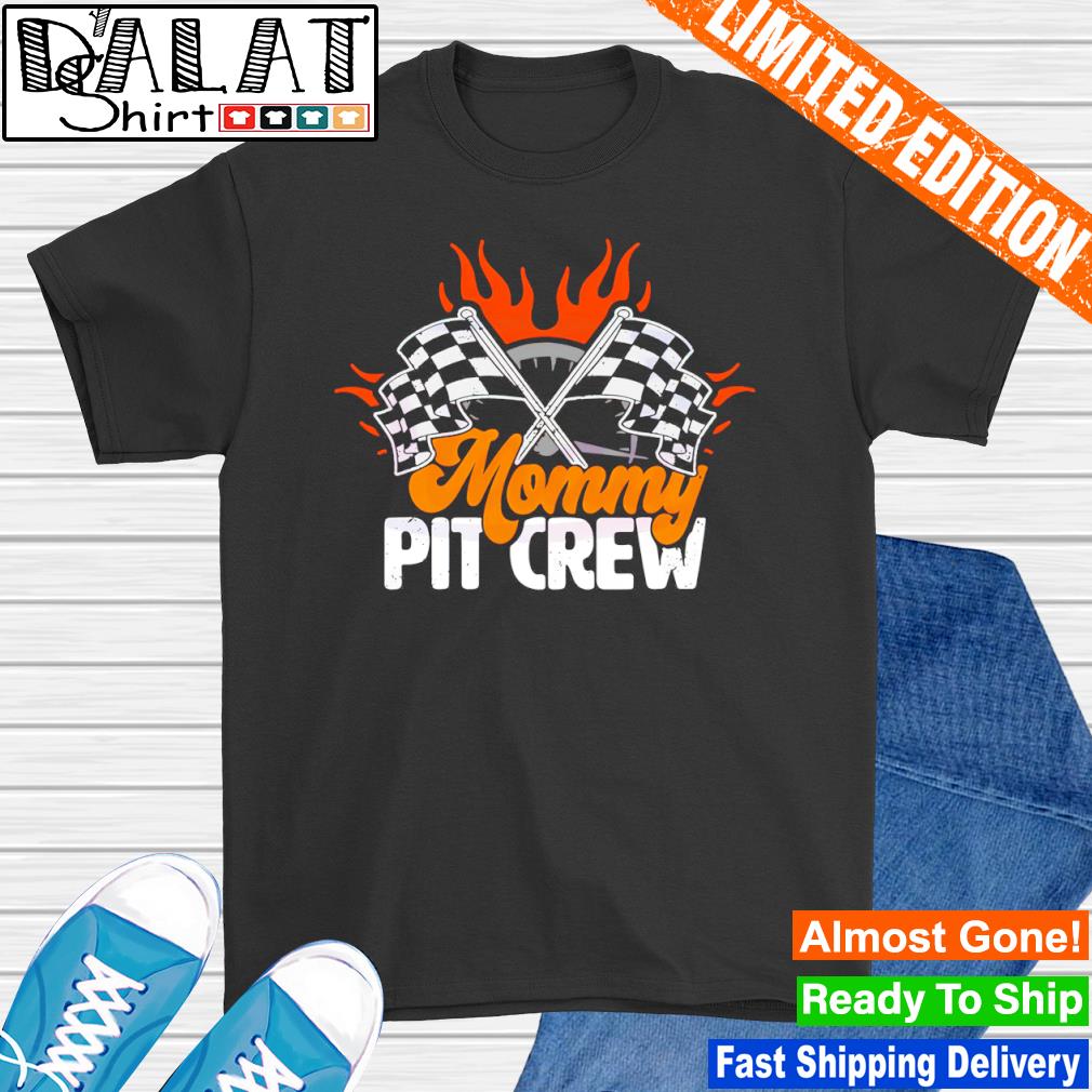 Mommy Pit Crew Racing Mom Shirt - Shibtee Clothing