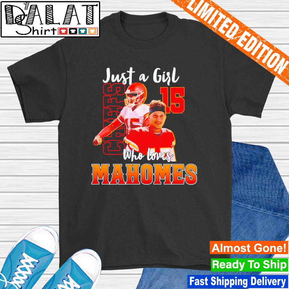 Patrick Mahomes Shirt Just A Girl Who Loves Mahomes Chiefs Gift