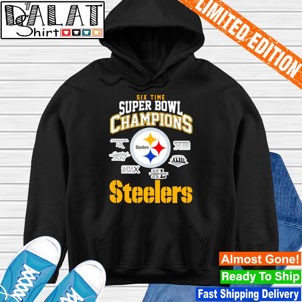 Pittsburgh Steelers NFL Six Time Super Bowl Champions shirt - Kingteeshop