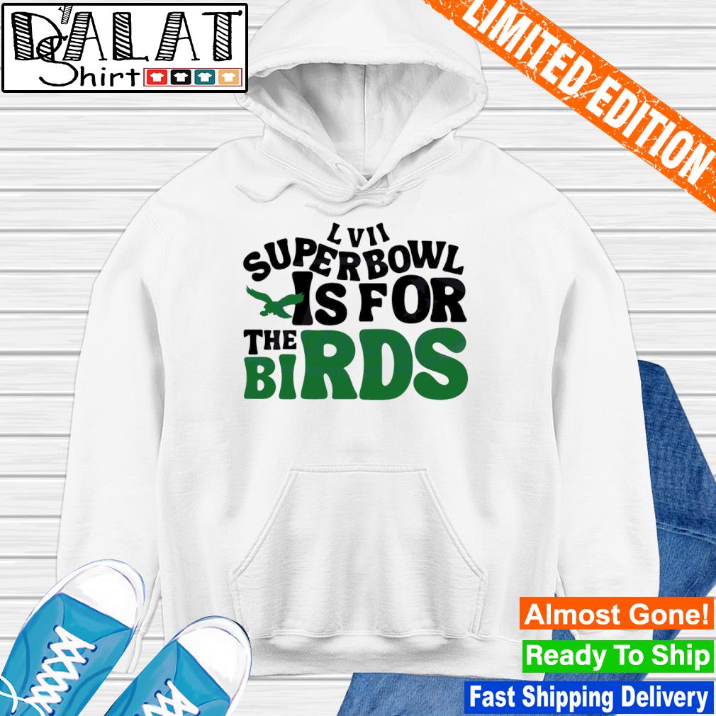 Sundays are for the birds Superbowl LVII 2023 shirt, hoodie, sweatshirt and  tank top