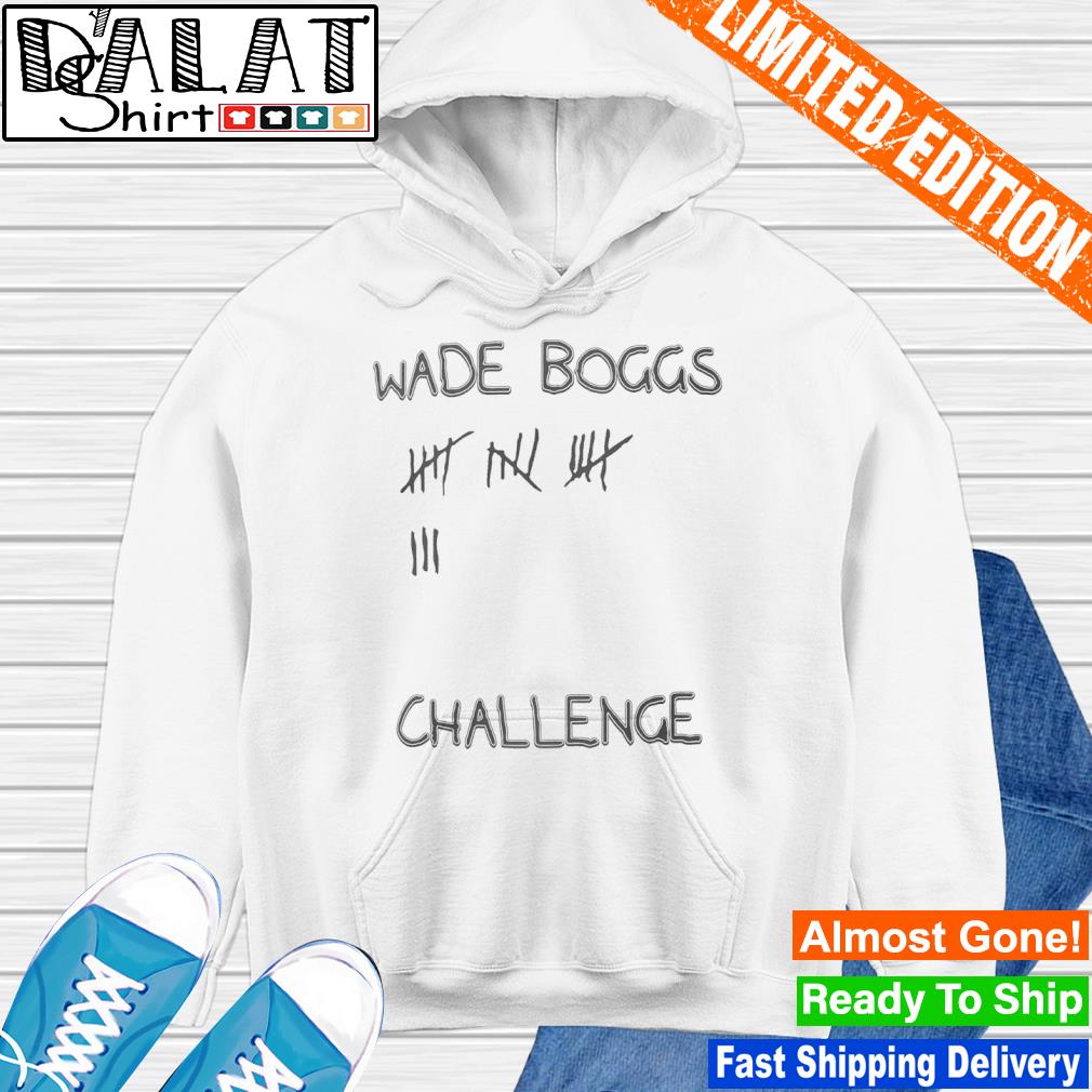 Wade boggs challenge 2023 shirt, hoodie, sweater, long sleeve and tank top