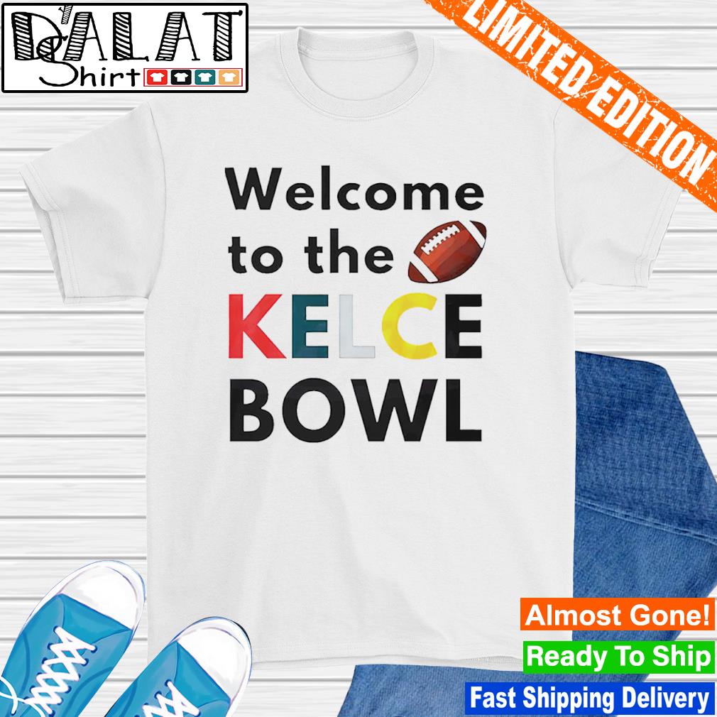 Welcome to the Kelce Bowl Game Day Philadelphia Eagles shirt