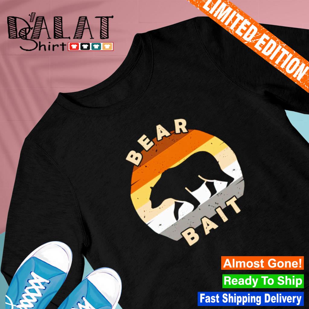 bear bait shirt