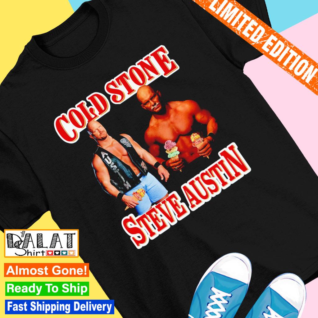 Cold stone steve austin wrestler shirt, hoodie, sweater, long sleeve and  tank top