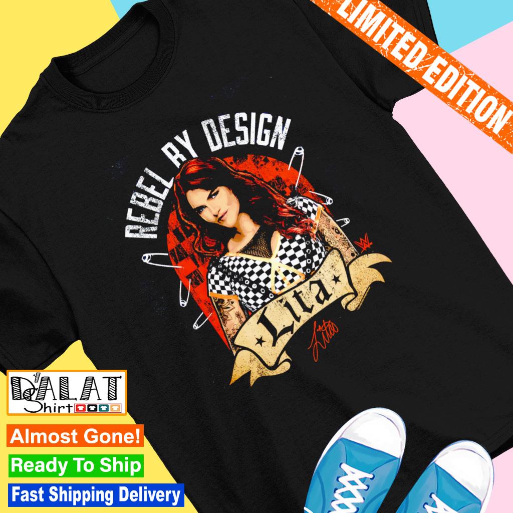 Lita Rebel By Design signature shirt