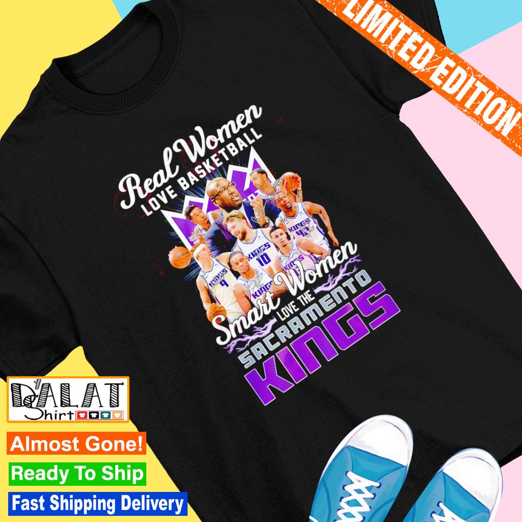 Real Women Love Basketball Smart Women Love Sacramento Kings Shirt -  TeeBlissful