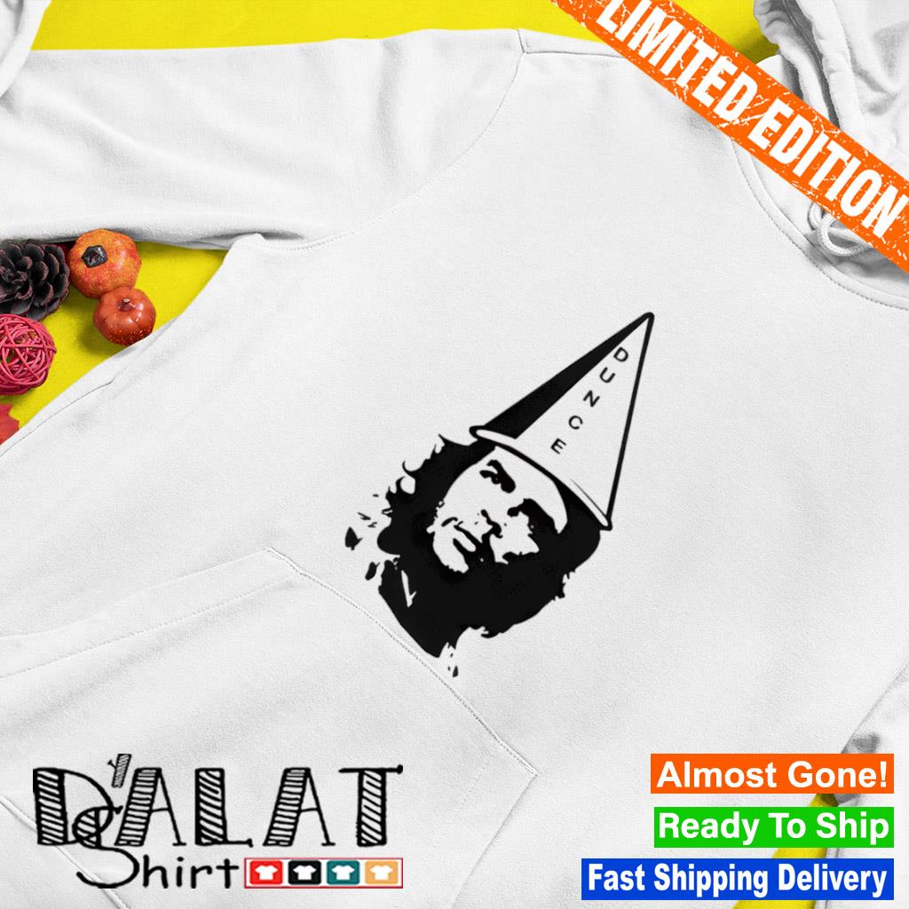 Che Guevara Dunce T-shirt, Hoodie