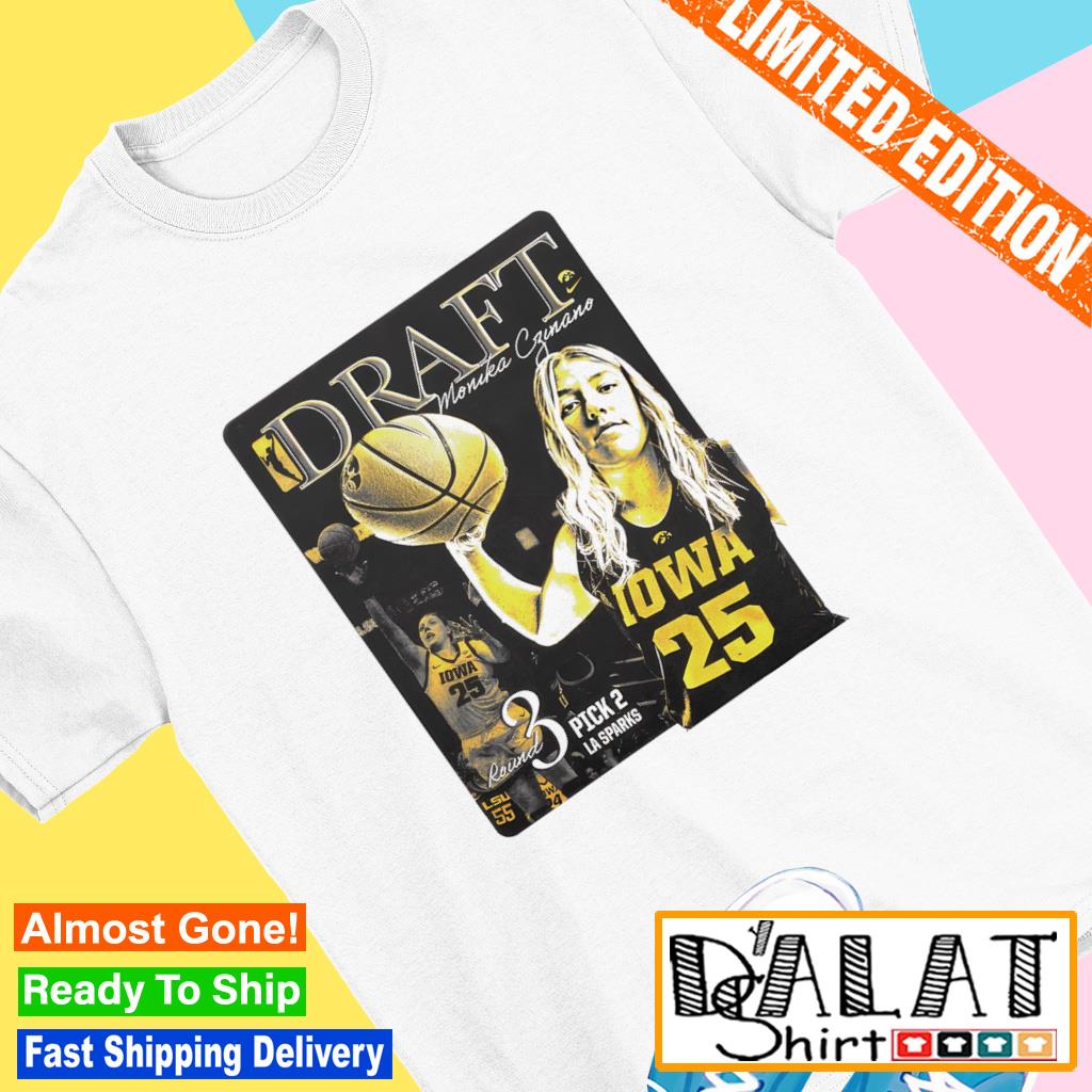 Iowa Women's Basketball Draft Monika Czinano Round 3 Pick 2 La Sparks T- shirt, hoodie, sweater, long sleeve and tank top