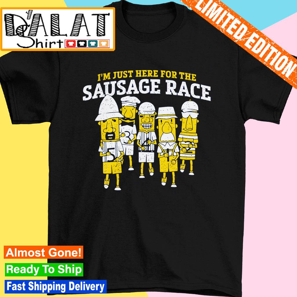 I'm just here for the sausage race shirt - Dalatshirt
