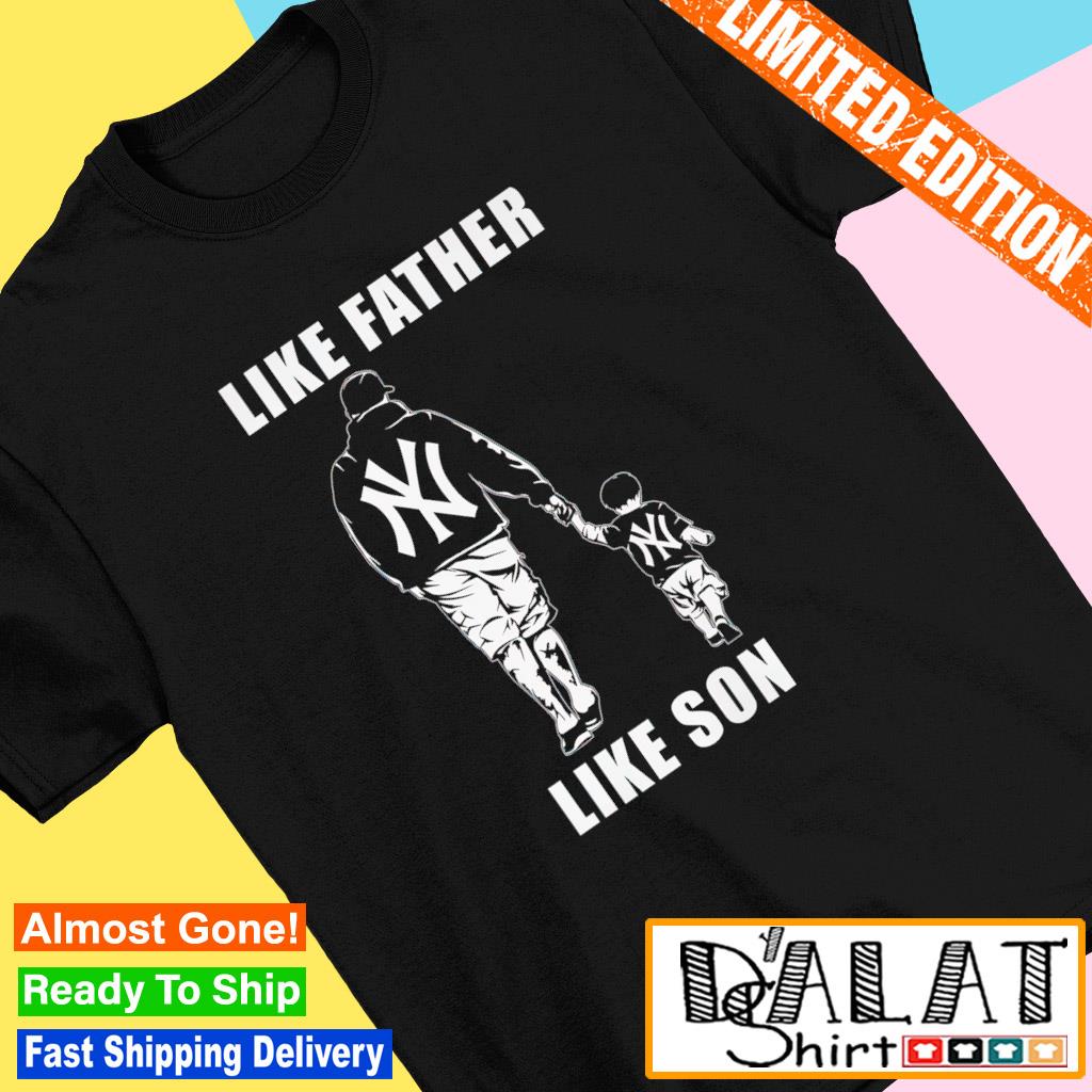 Like Father Like Son New York Yankees Men's T-Shirt in 2023