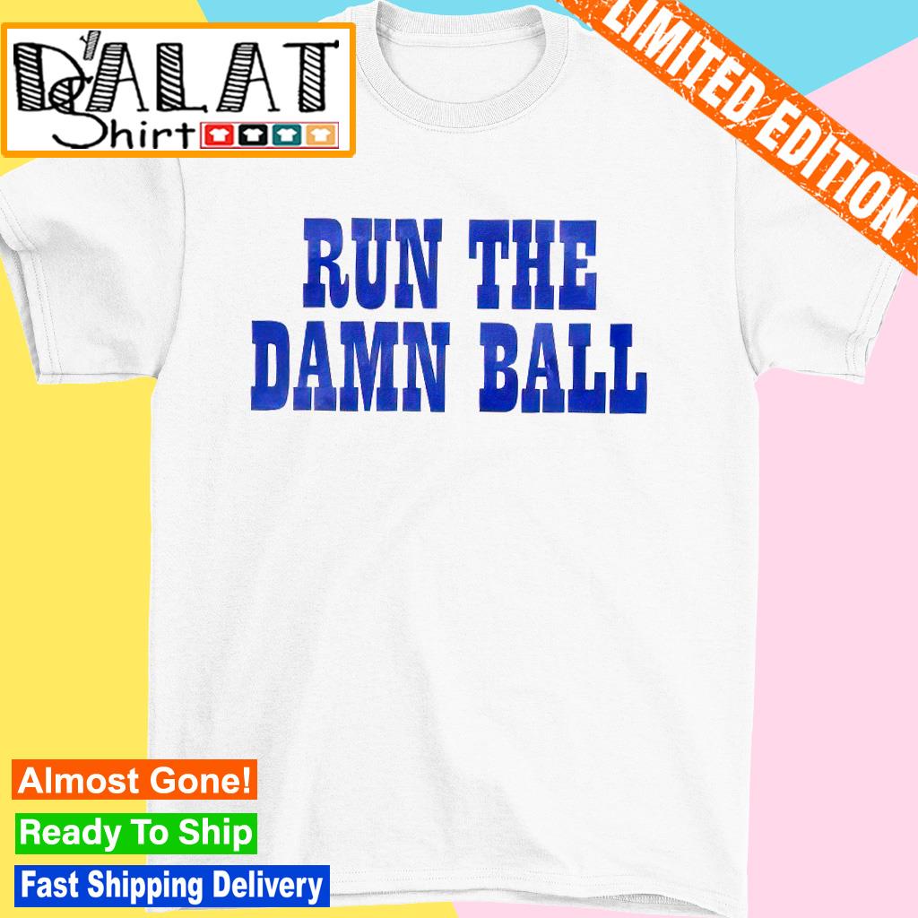 Indianapolis Colts run the damn ball shirt - Dalatshirt