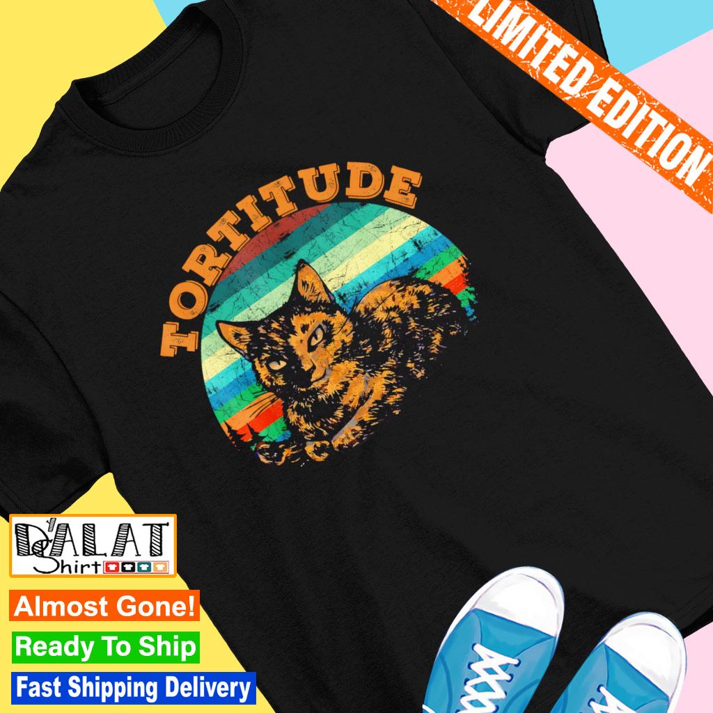 tortitude shirt