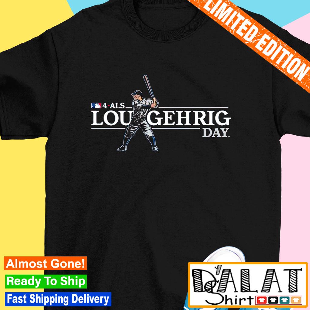 New York Yankees 4.ALS Lou Gehrig Day shirt, hoodie, sweater, long sleeve  and tank top