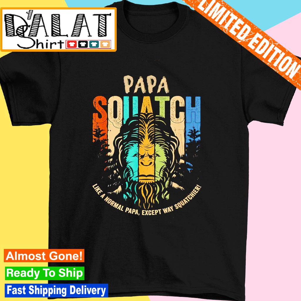 Bigfoot papa squatch vintage shirt