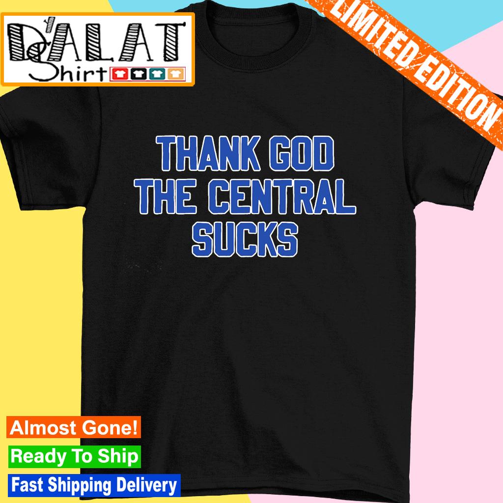 Cleveland Guardians thank God the central sucks shirt t-shirt by