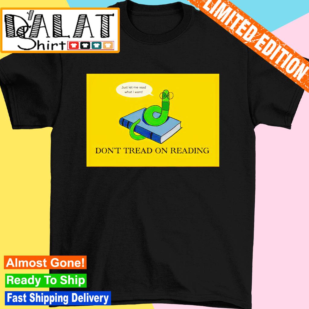 Don't tread on reading shirt