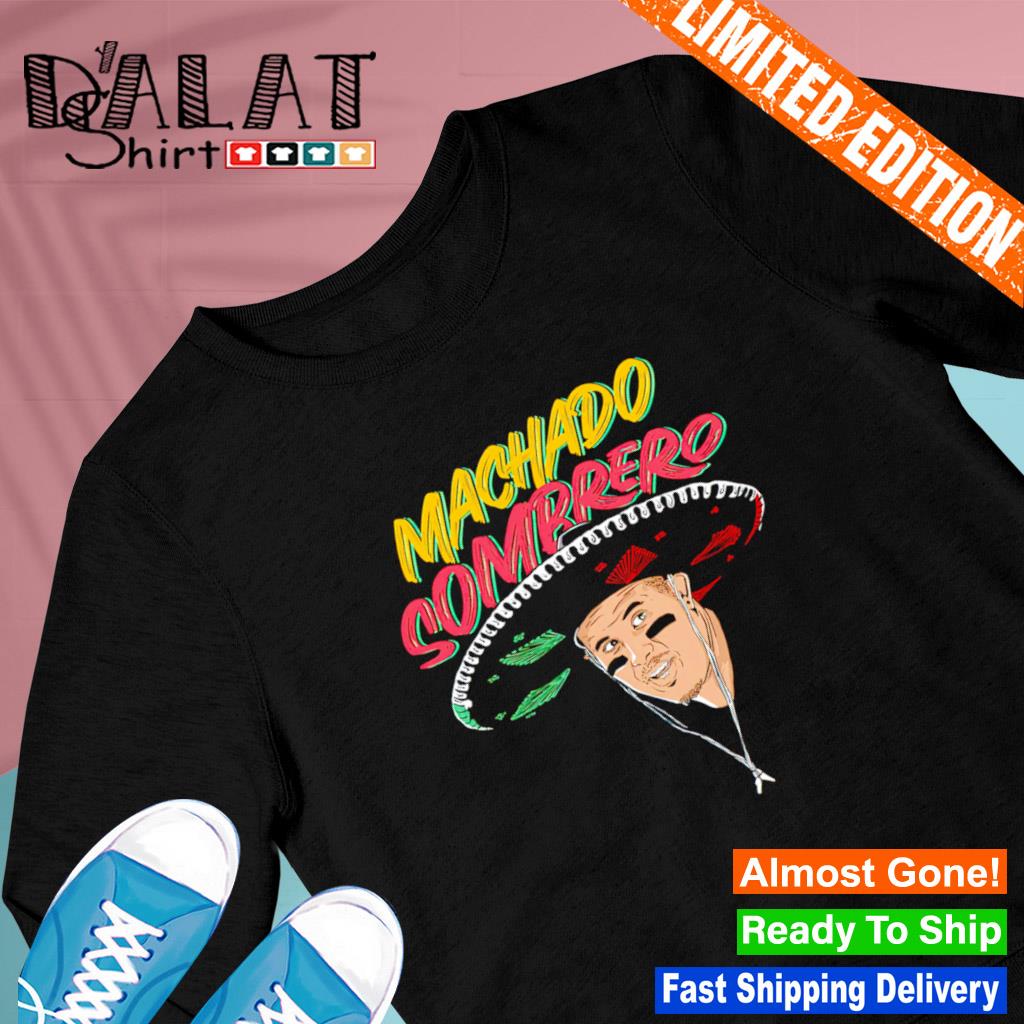 Official machado sombrero mexican cinco de mayo T-shirt, hoodie, tank top,  sweater and long sleeve t-shirt
