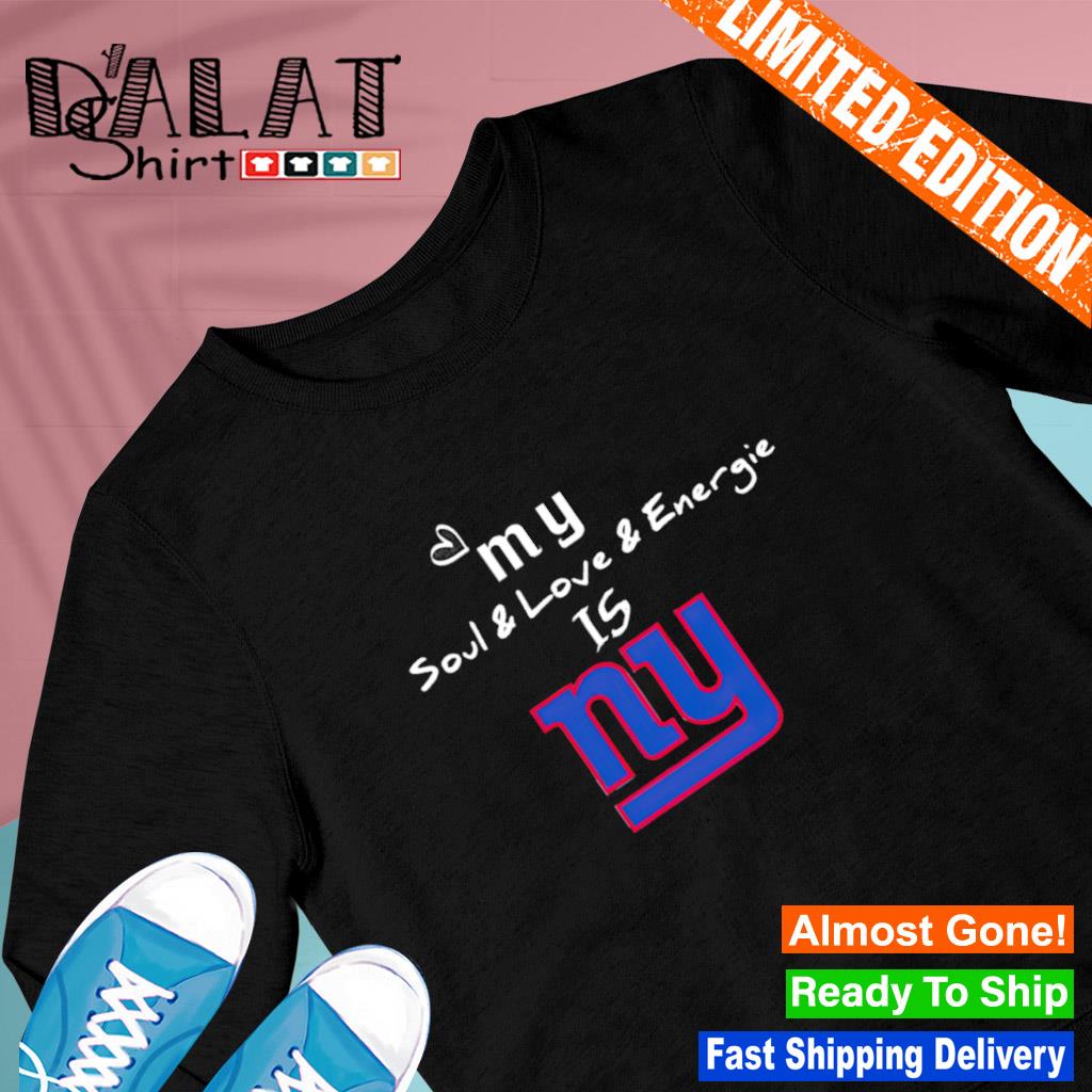 Official my soul and love and energy is ny giants fans T-shirt