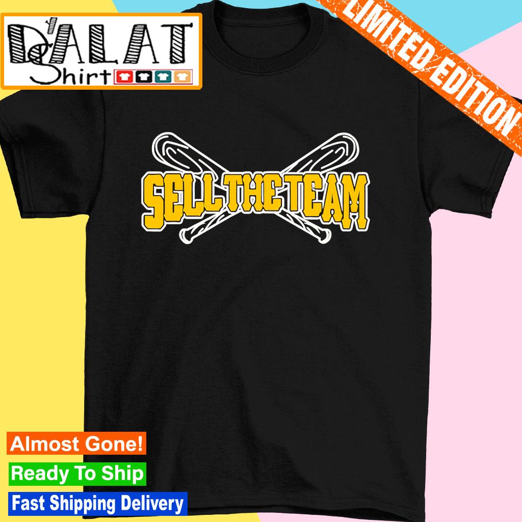 Pittsburgh Pirates Sell The Team shirt