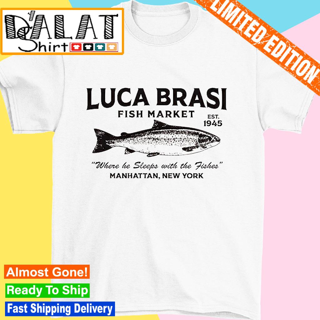 The godfather luca brasi fish market shirt - Dalatshirt