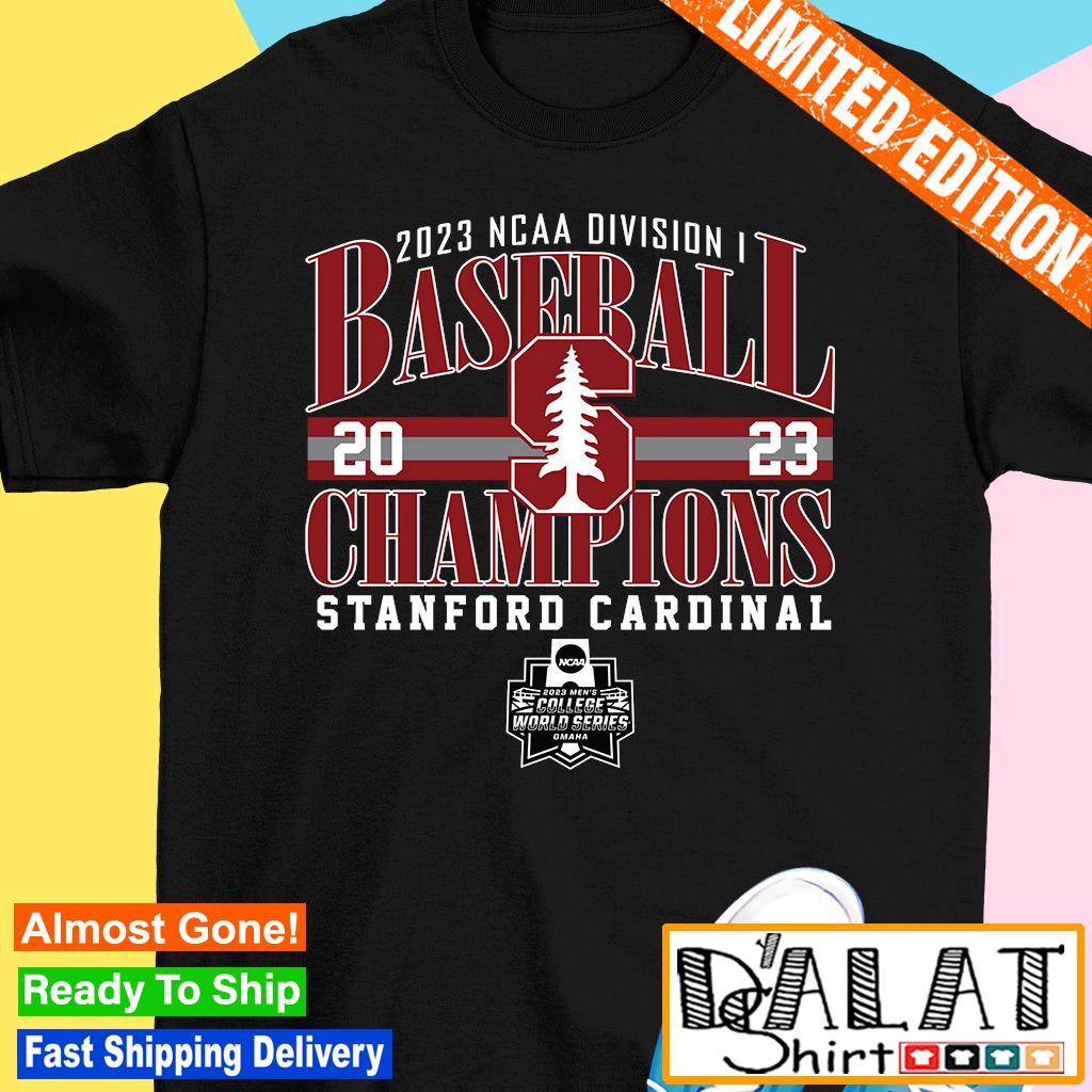 2023 NCAA Division I Champions Baseball Stanford Cardinal Baseball Shirt -  Bring Your Ideas, Thoughts And Imaginations Into Reality Today