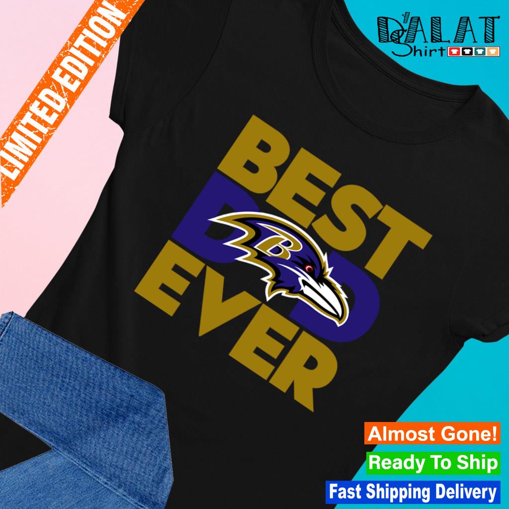 Best Dad Ever NFL Baltimore Ravens shirt - Dalatshirt