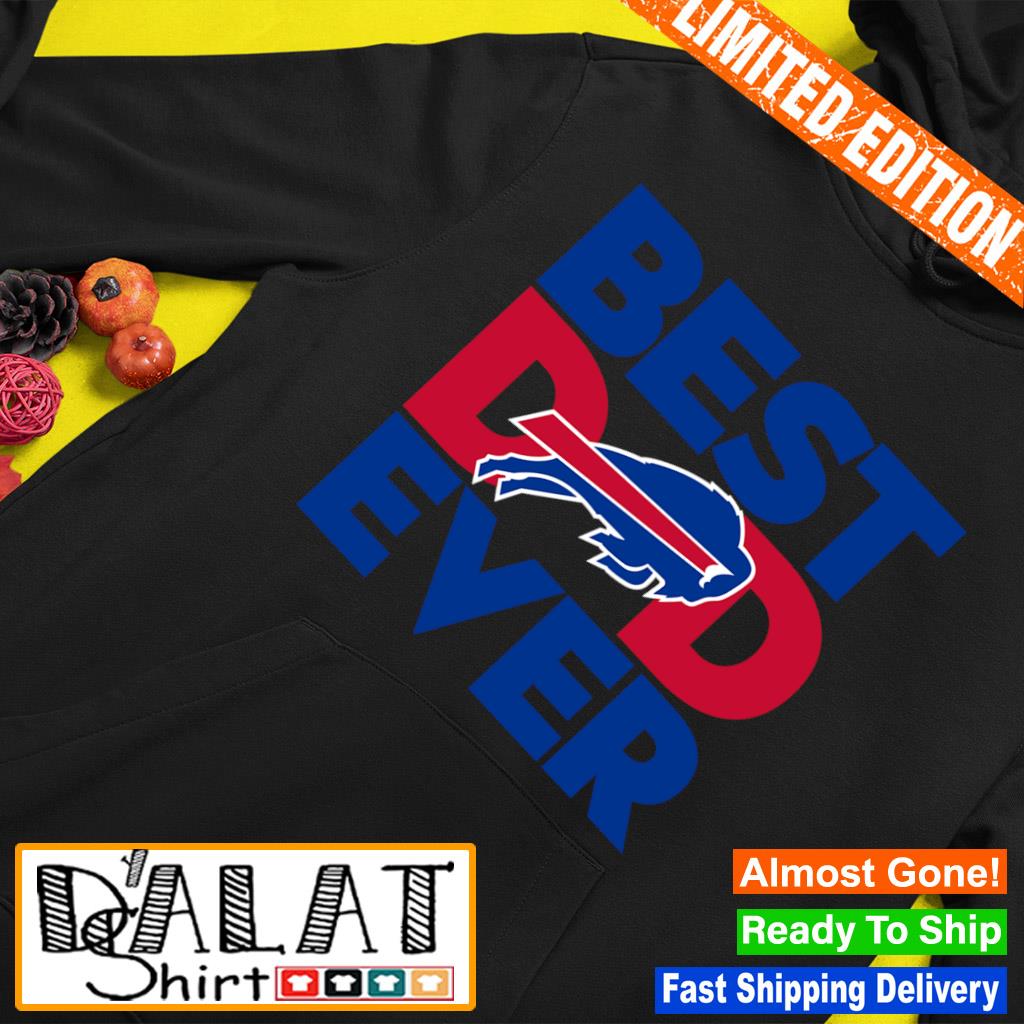 Best Dad Ever NFL Buffalo Bills Shirt – The Good T-shirts – Men & Women T- Shirts Online & Custom prints store T-Shirts