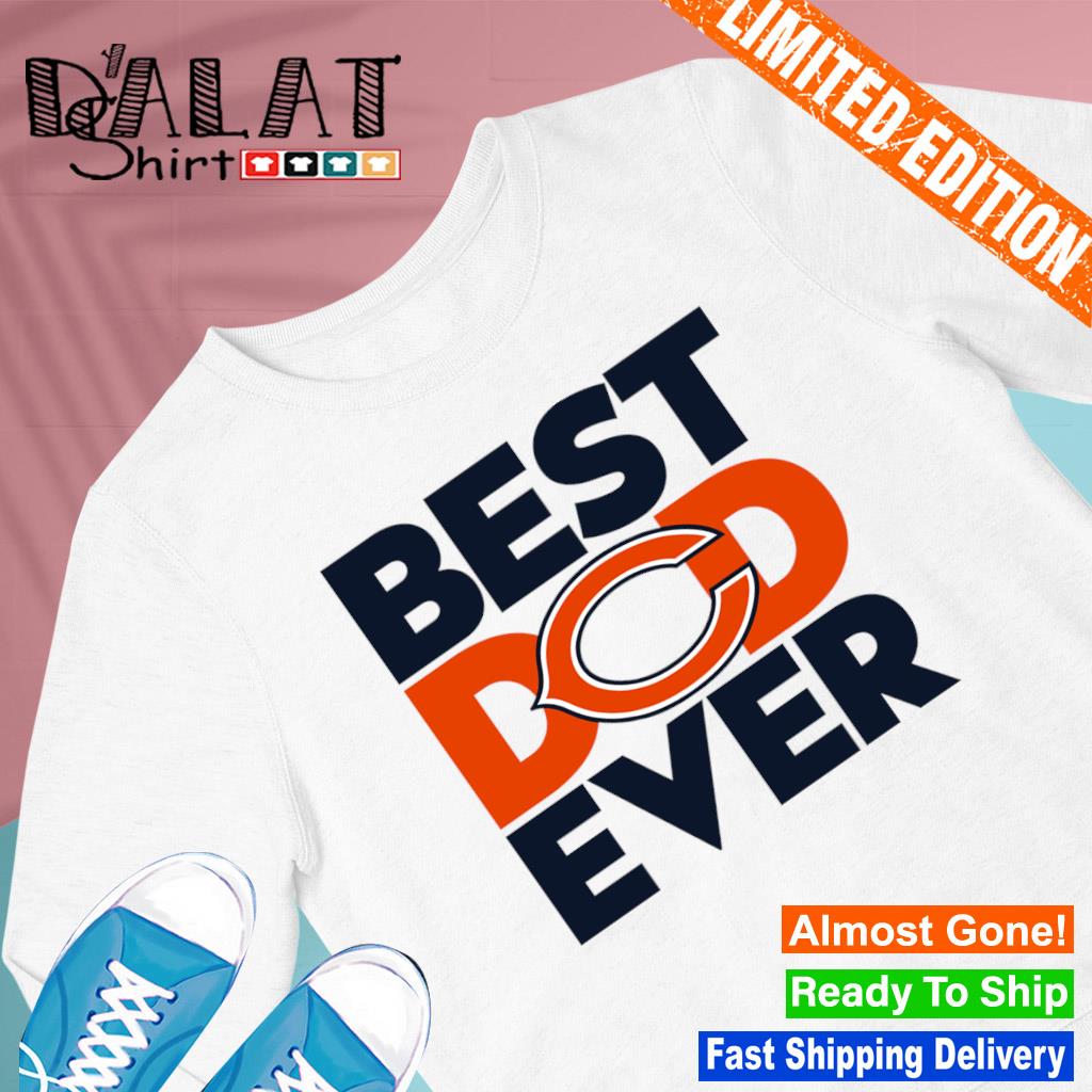 Best Dad Ever NFL Chicago Bears shirt - Dalatshirt