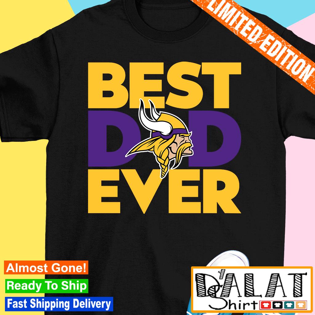 Best dad ever NFL Minnesota Vikings logo 2023 T-shirt, hoodie, sweater, long  sleeve and tank top