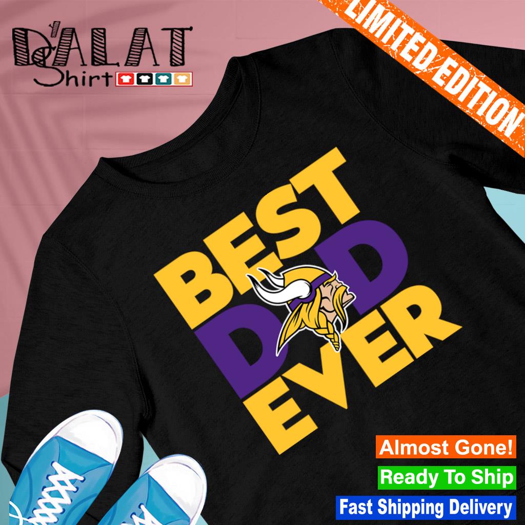 Best dad ever NFL Minnesota Vikings logo 2023 T-shirt, hoodie, sweater,  long sleeve and tank top