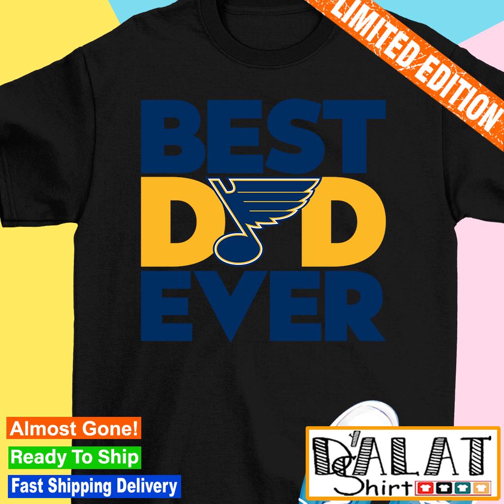 Best Dad Ever NHL St. Louis Blues shirt - Dalatshirt